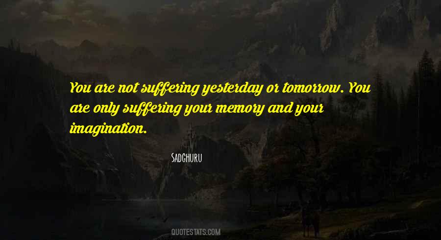 Yesterday Is A Memory Quotes #725589