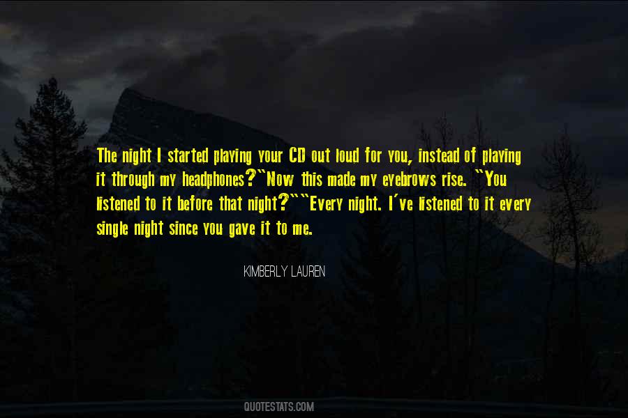 Every Single Night Quotes #1200191