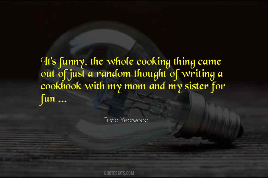 Sister Cooking Quotes #1539287