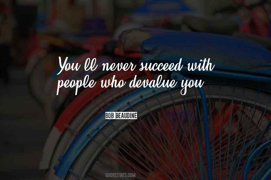 Never Devalue Yourself Quotes #614602