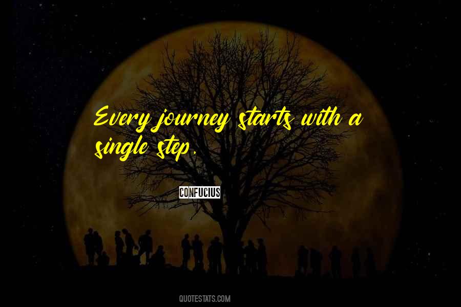 Every Single Step Quotes #851602