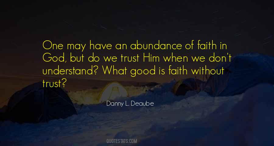 Faith God Is Good Quotes #855174