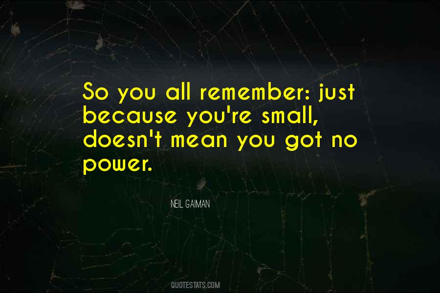 Small Power Quotes #611356