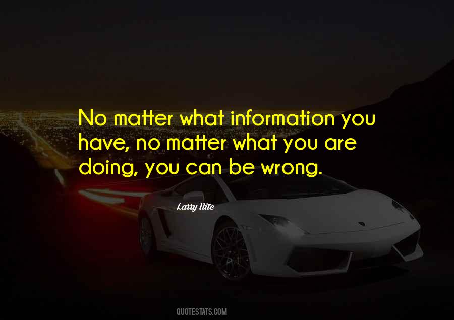 No Matter What You Are Quotes #217422
