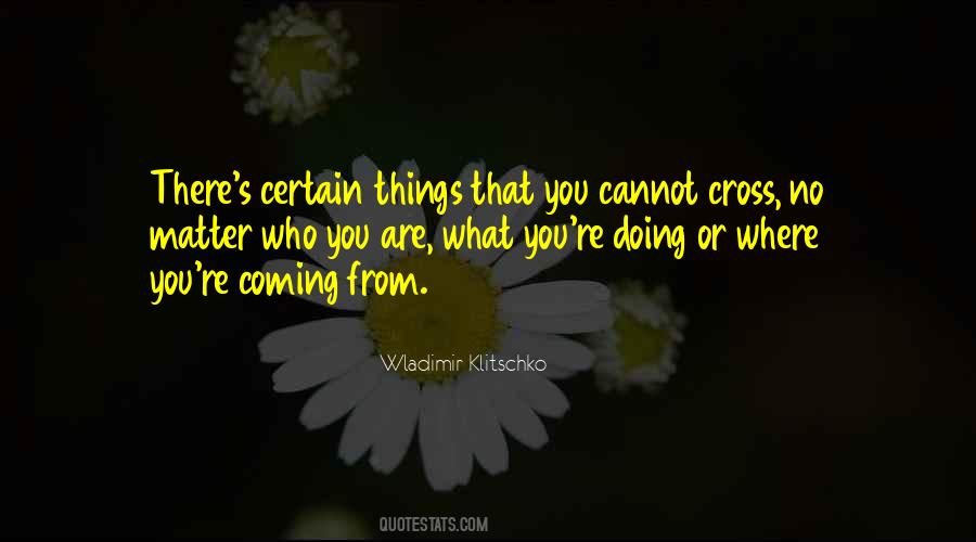 No Matter What You Are Quotes #56942