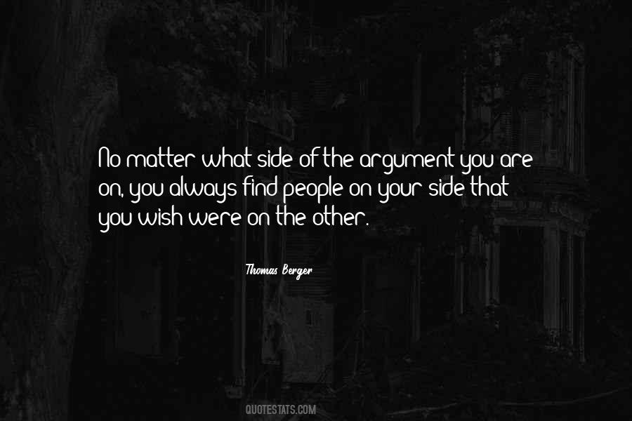 No Matter What You Are Quotes #625029