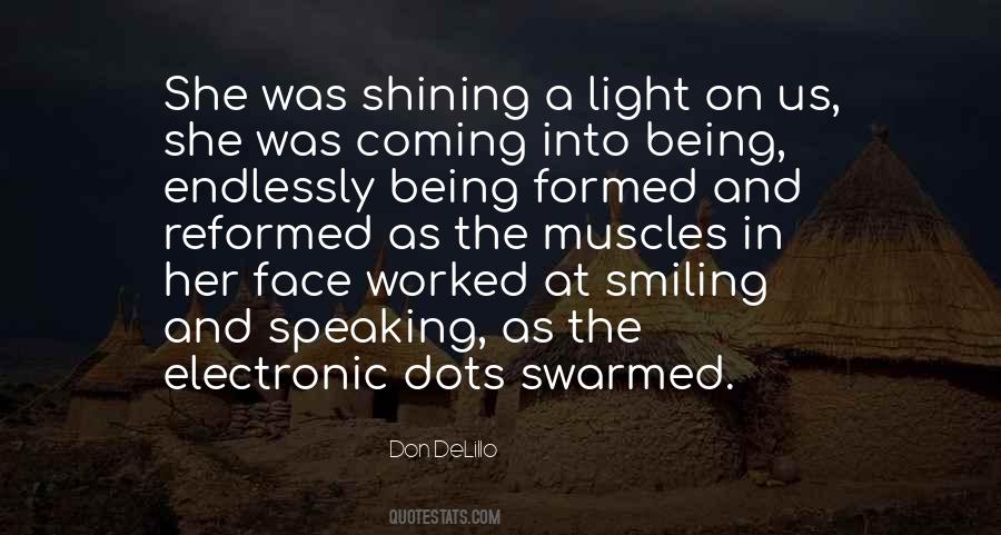 Coming Into The Light Quotes #9237