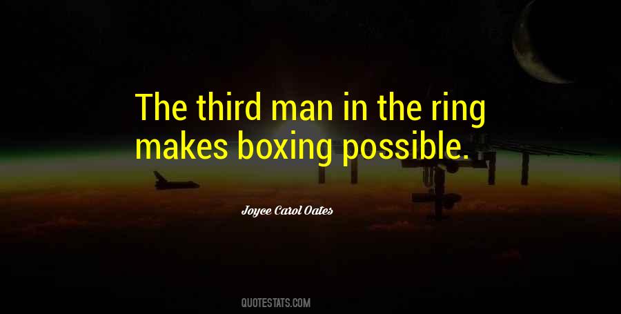 Man In The Ring Quotes #505688