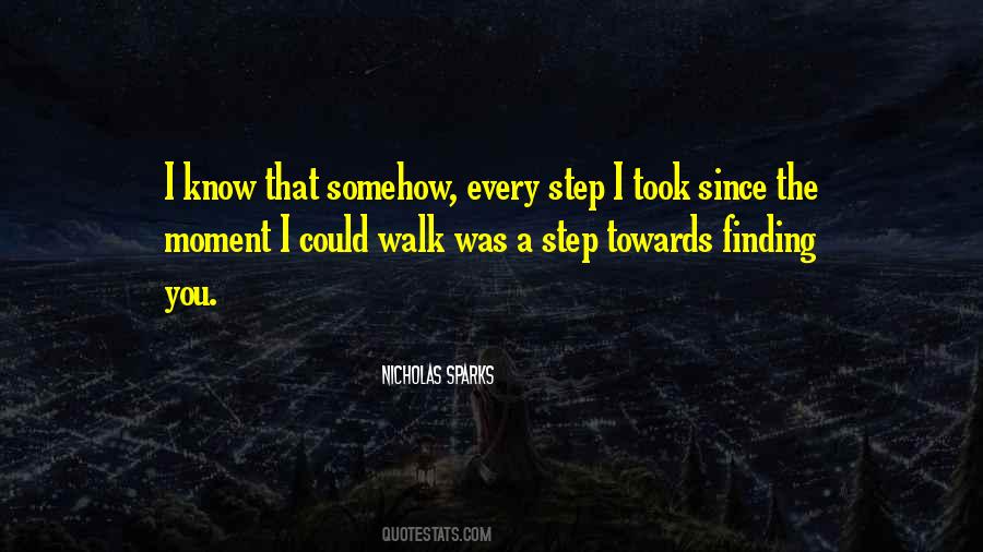 Every Step Quotes #1016933