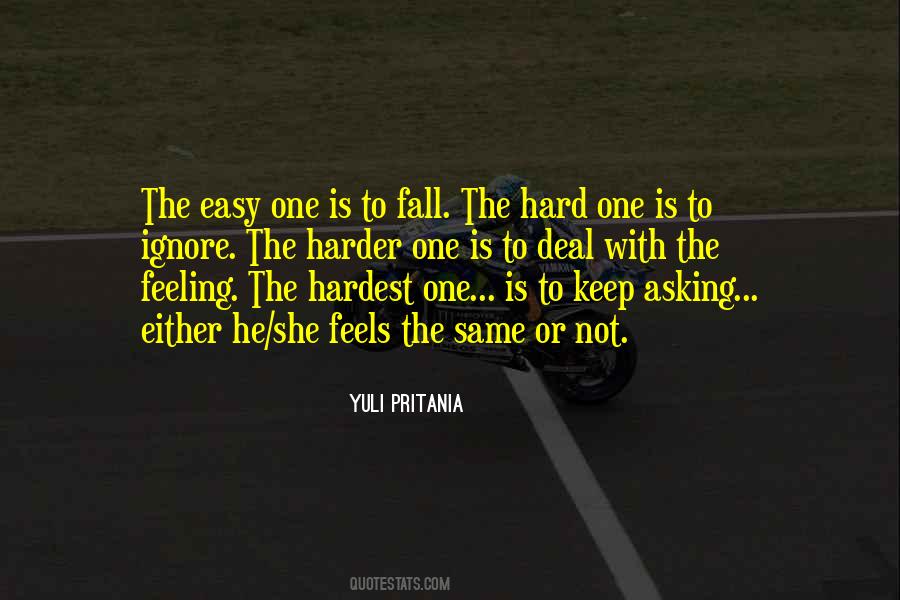 Not Hard To Love Quotes #1491170