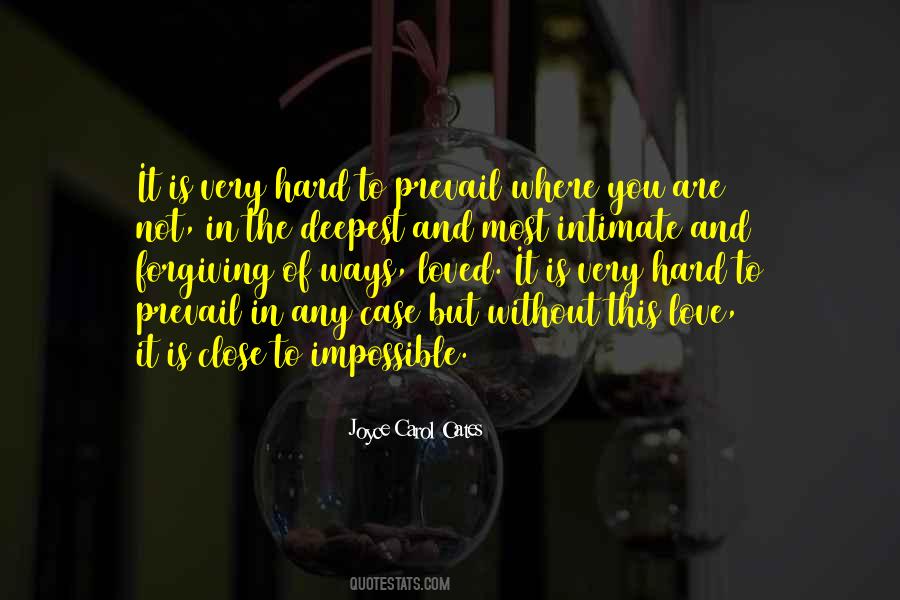 Not Hard To Love Quotes #1755978