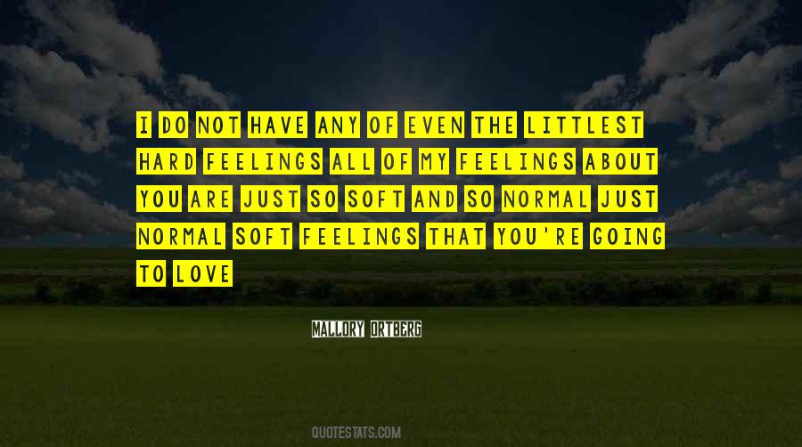 Not Hard To Love Quotes #263628
