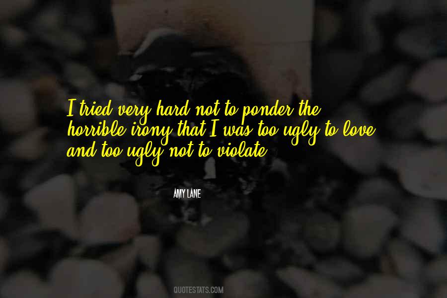 Not Hard To Love Quotes #683706