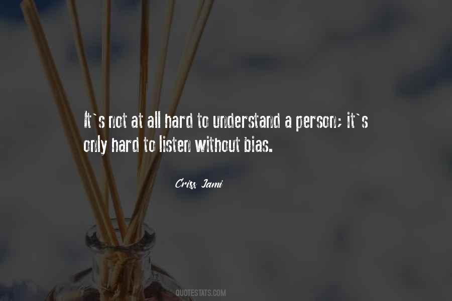 Not Hard To Love Quotes #743869