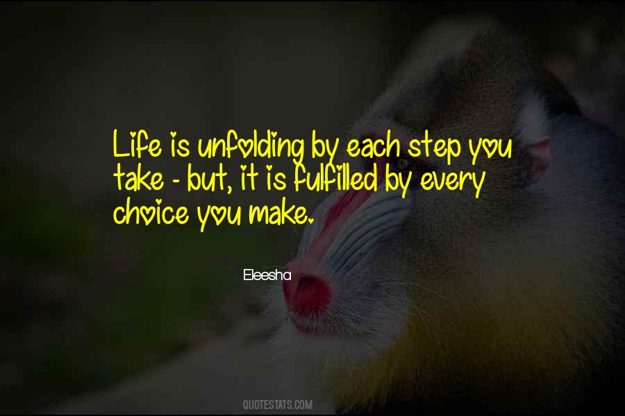 Every Step You Take In Life Quotes #203581