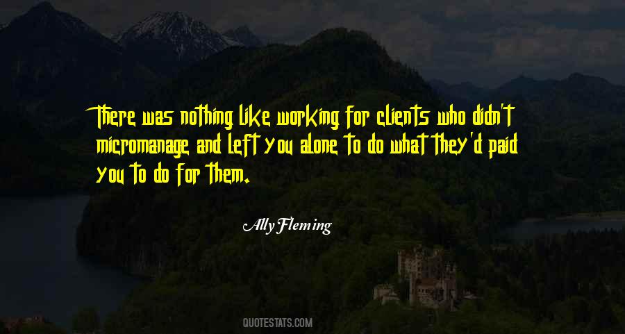 Clients Do Not Come First Quotes #1184770