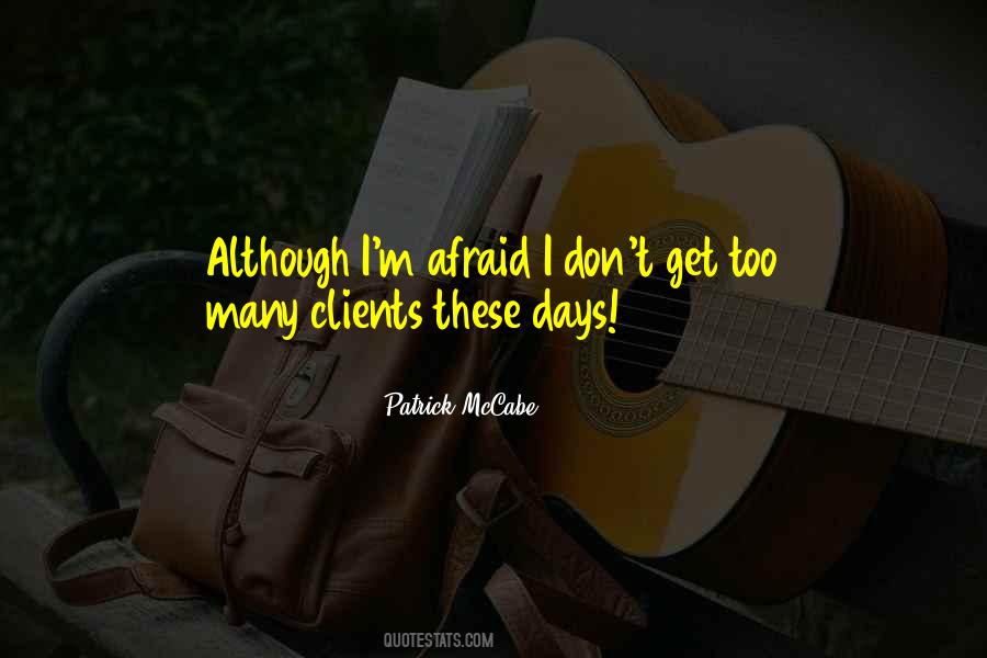 Clients Do Not Come First Quotes #68046