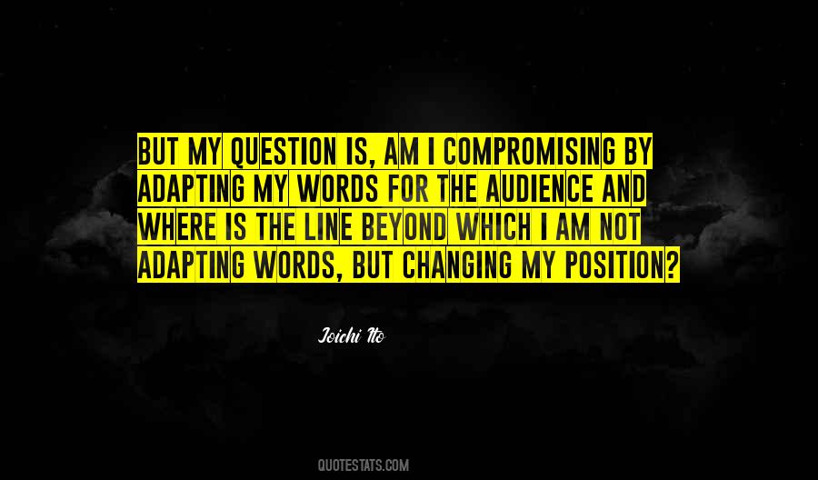 I Am Not Changing Quotes #282513