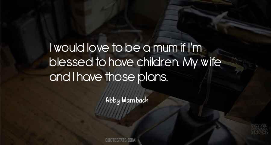 Quotes About Blessed Wife #1302070
