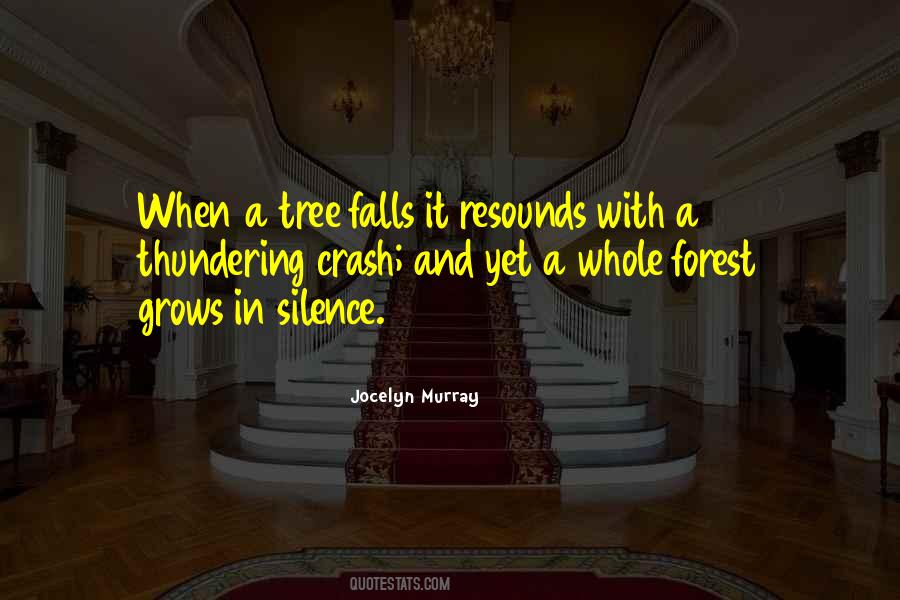 If A Tree Falls In A Forest Quotes #1091720