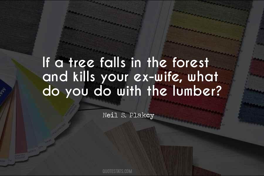 If A Tree Falls In A Forest Quotes #1241901