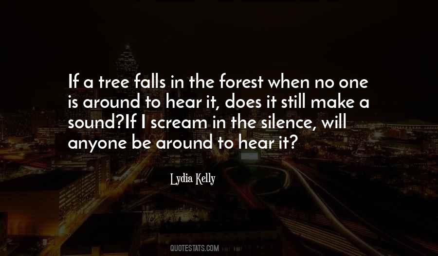 If A Tree Falls In A Forest Quotes #693709