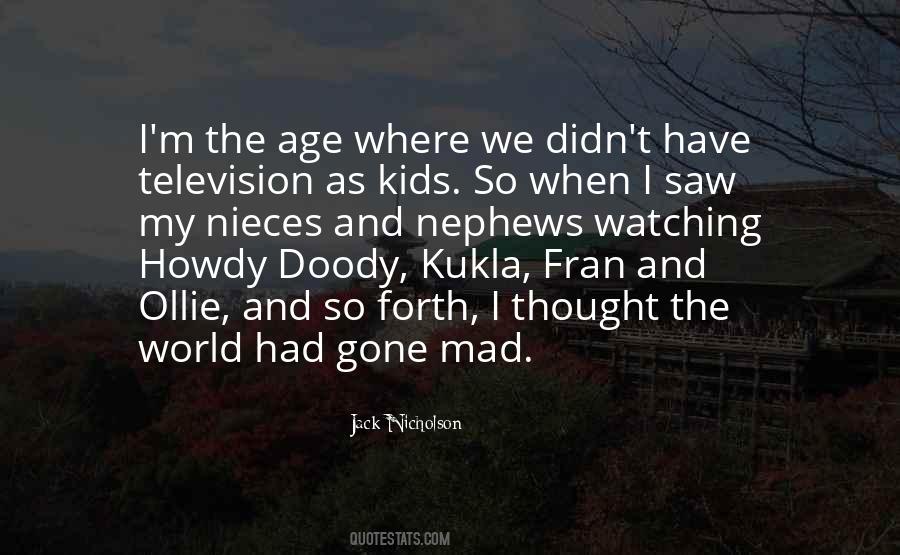 Mad Mad Mad World Quotes #1159999