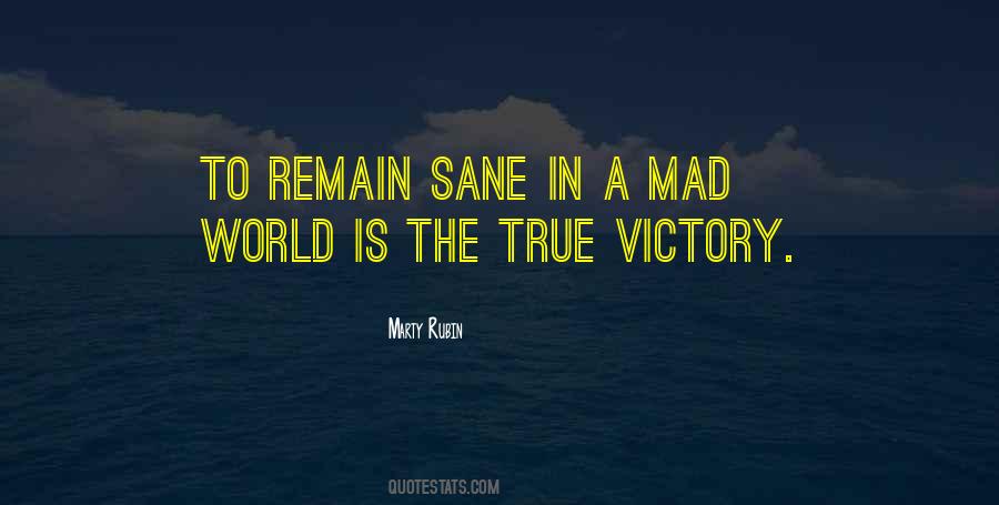 Mad Mad Mad World Quotes #1210578