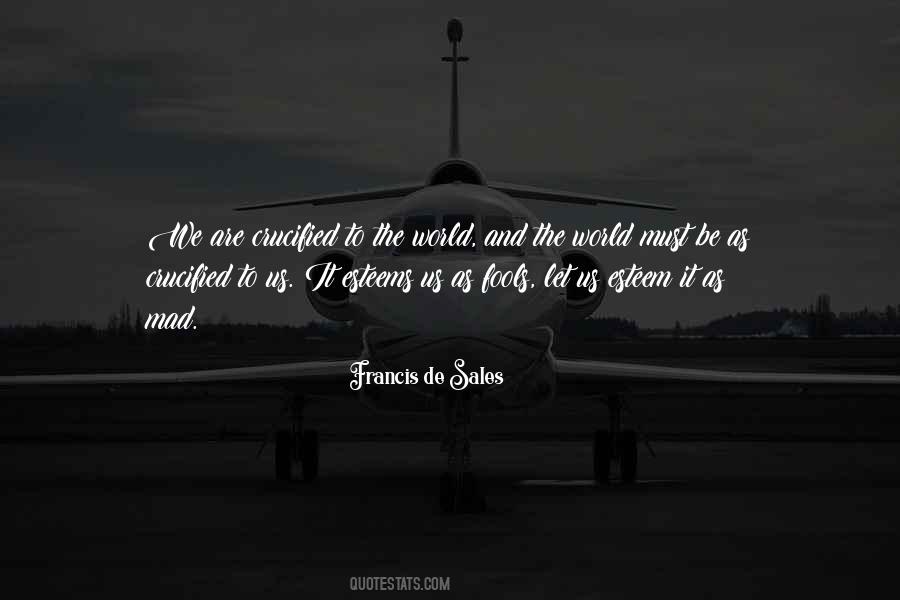 Mad Mad Mad World Quotes #1269991