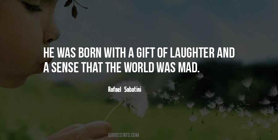 Mad Mad Mad World Quotes #1390891