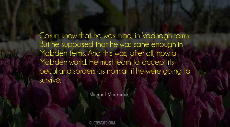 Mad Mad Mad World Quotes #218138