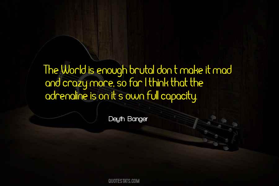 Mad Mad Mad World Quotes #302664