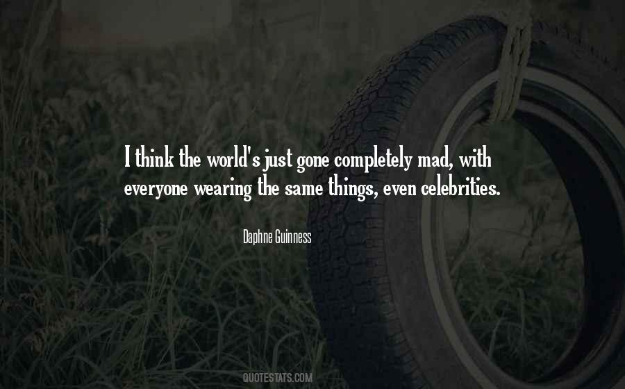 Mad Mad Mad World Quotes #680689