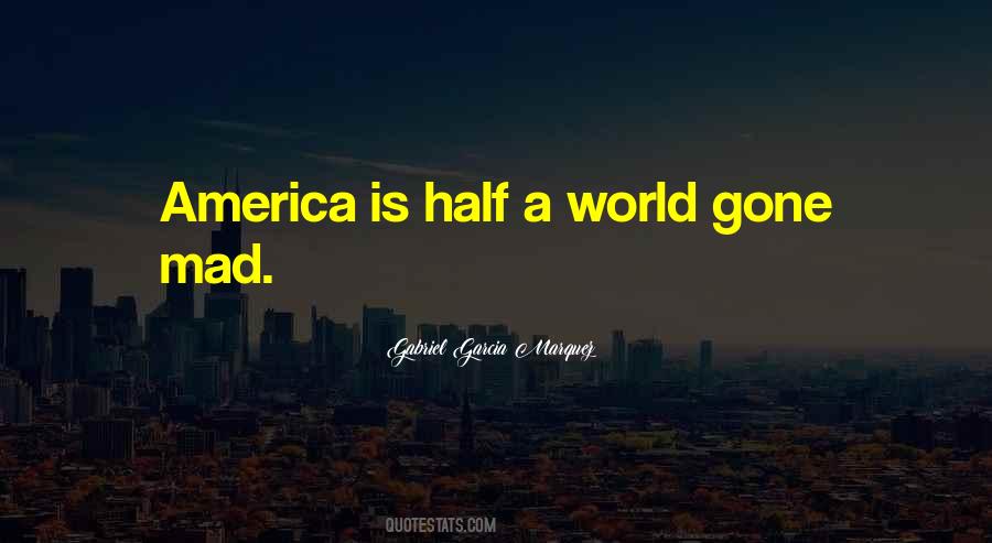 Mad Mad Mad World Quotes #761908