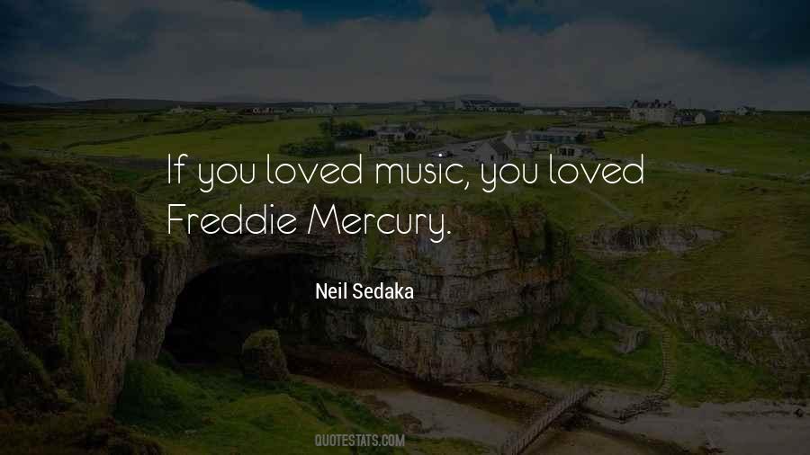 Freddie Mercury Music Quotes #895130