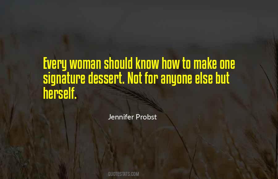 Every Woman For Herself Quotes #1388613