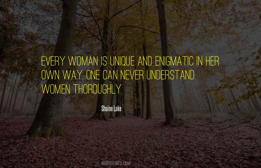 Every Woman Is Unique Quotes #1668440
