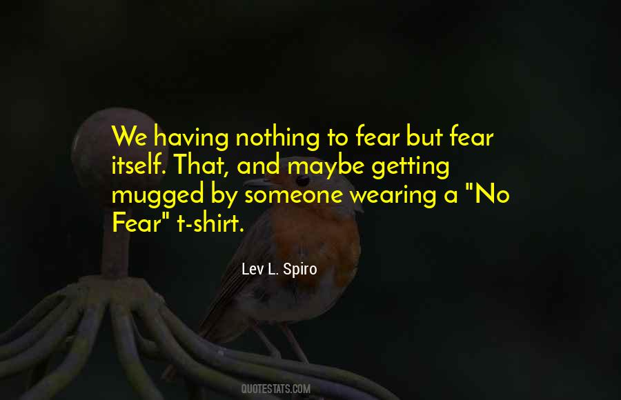 No Fear T Shirt Quotes #1286033