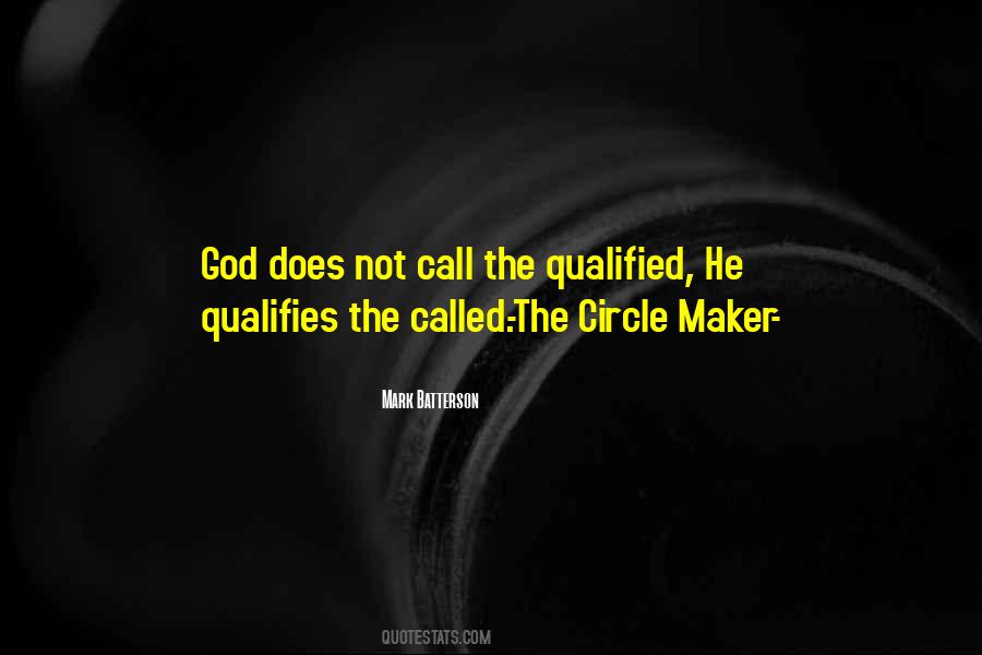 God Qualifies The Called Quotes #627439
