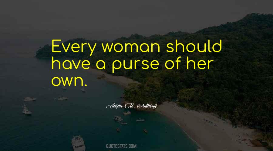 Every Woman Should Have Quotes #914473