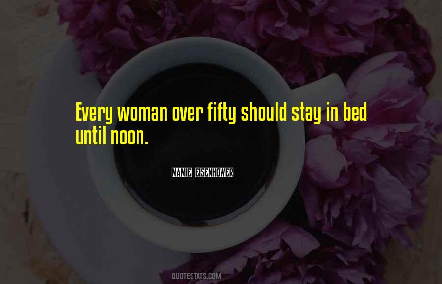 Every Woman Should Quotes #1597953