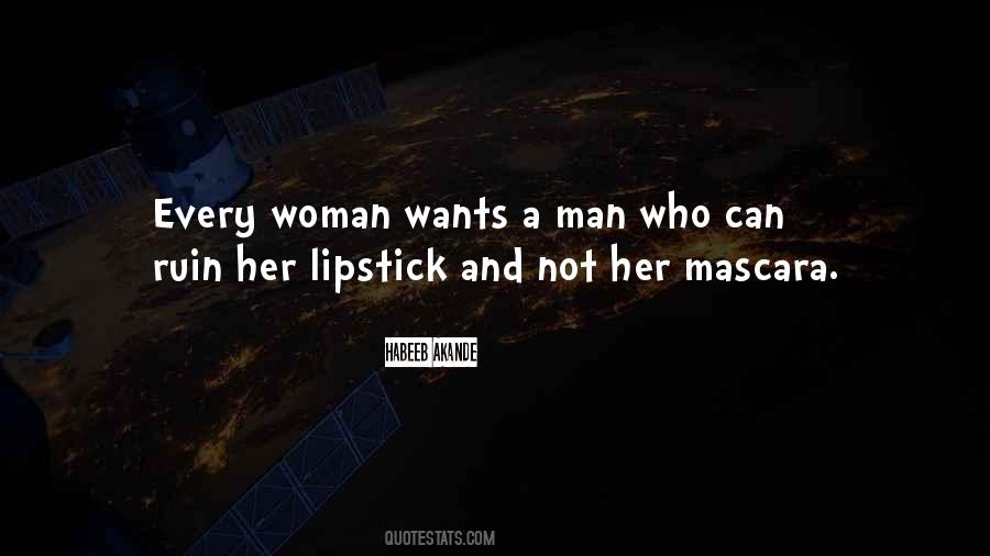 Every Woman Wants A Man Quotes #1516062