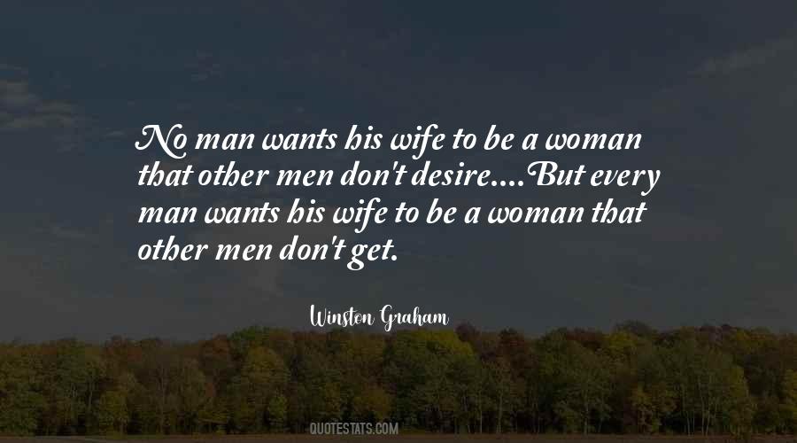 Every Woman Wants Quotes #1327395