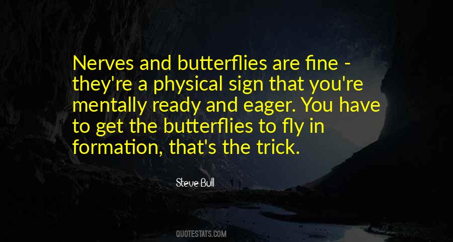 Have Butterflies Quotes #136383