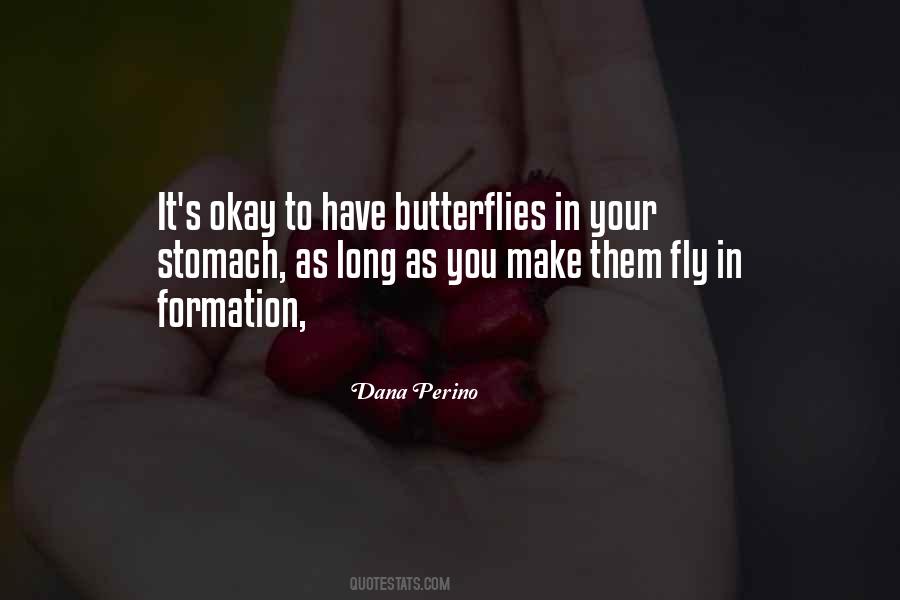 Have Butterflies Quotes #1570534