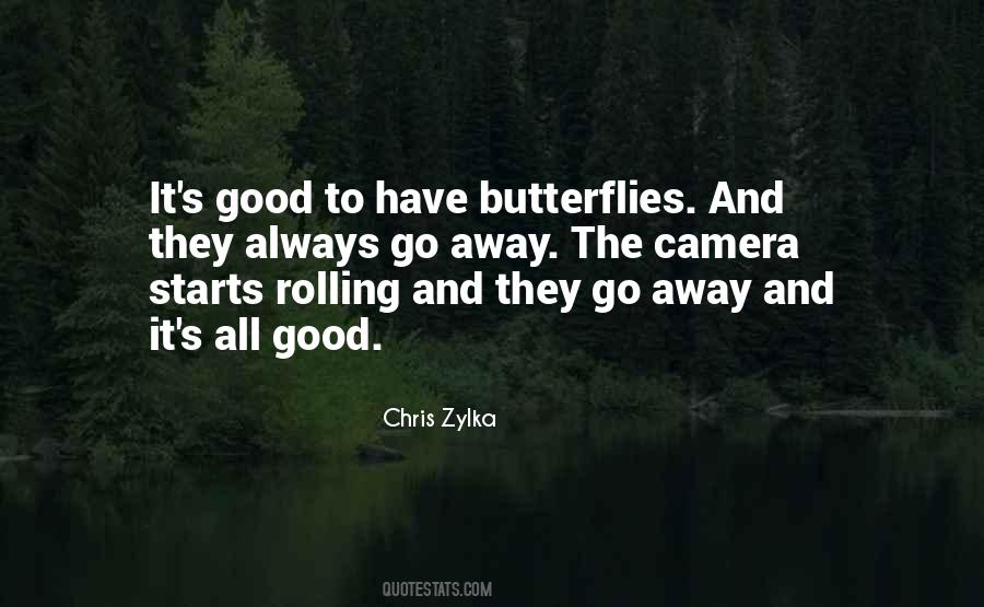 Have Butterflies Quotes #1768522