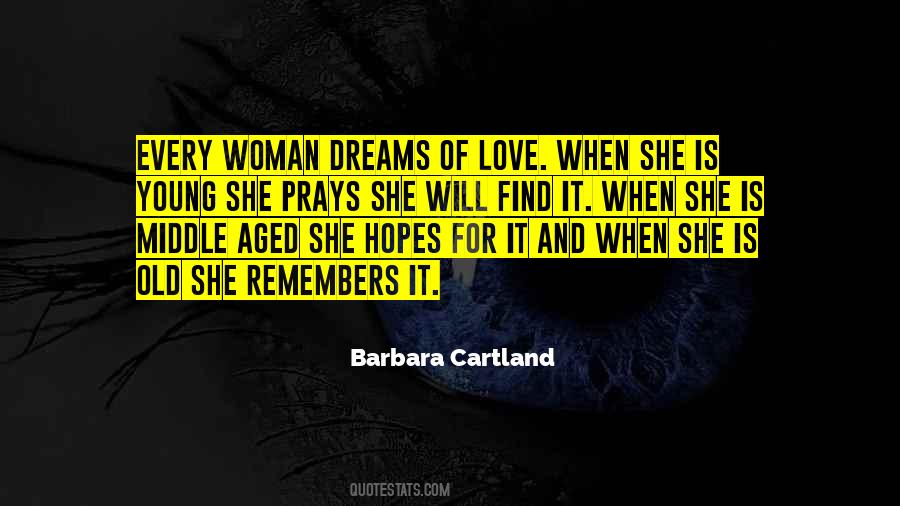 Every Woman's Dream Quotes #1705814