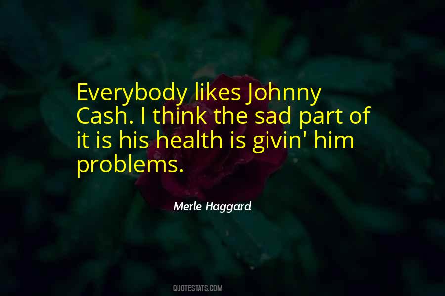 Everybody Has Problems Quotes #121147