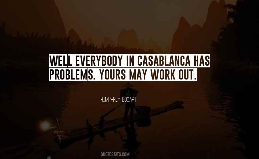 Everybody Has Problems Quotes #206384