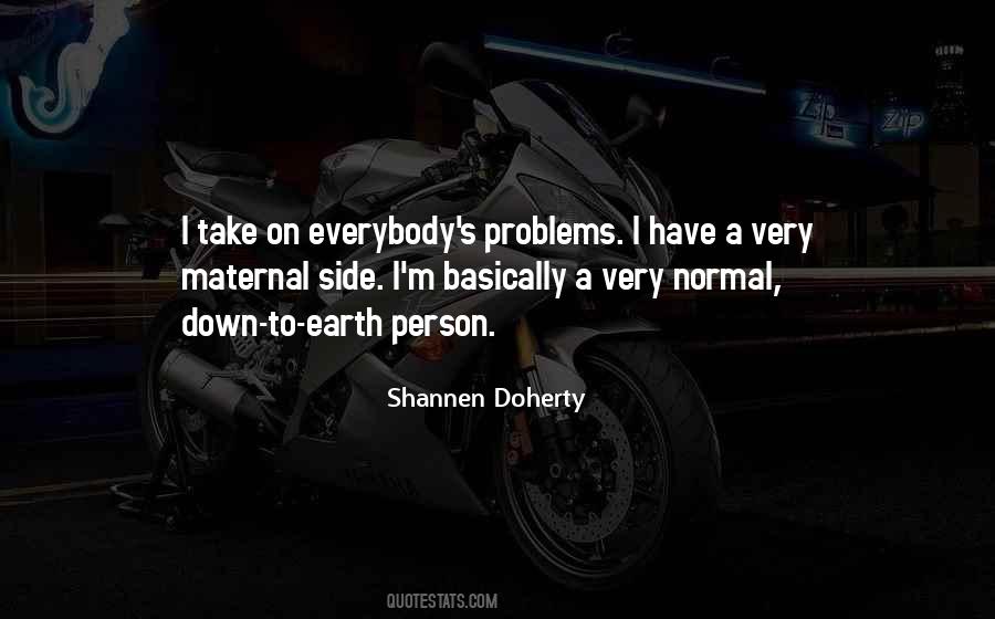 Everybody Has Problems Quotes #441520